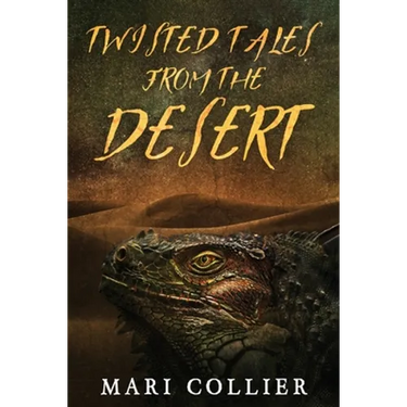 Twisted Tales From The Desert