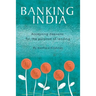 Banking India: Accepting deposits for the purpose of lending