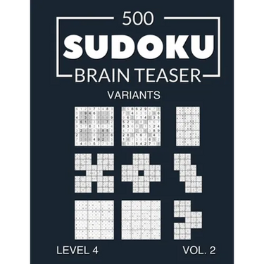 500 Sudoku Brain Teaser Variants Level 4 Vol. 2: with solutions