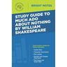 Study Guide to Much Ado About Nothing by William Shakespeare