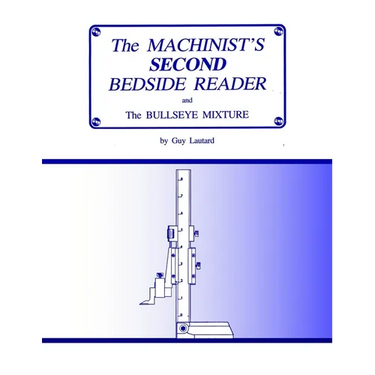 The Machinist's Second Bedside Reader: and The Bullseye Mixture