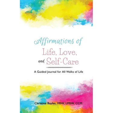 Affirmations of Life, Love, and Self-Care