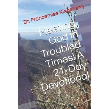 Meeting God in Troubled Times: A 21-Day Devotional