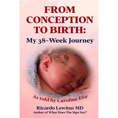 From Conception to Birth: My 38- Week Journey. As told by Caroline Eva