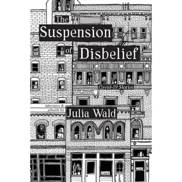 The Suspension of Disbelief: Covid-19 Stories