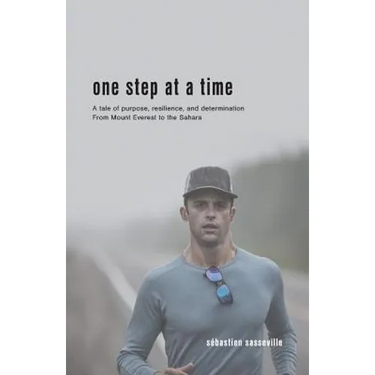 One Step at a Time: A tale of purpose, resilience, and determination From Mount Everest to the Sahara