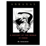 Abraxas: A History of the World in Verse