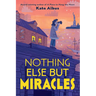 Nothing Else But Miracles