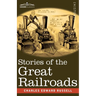 Stories of the Great Railroads