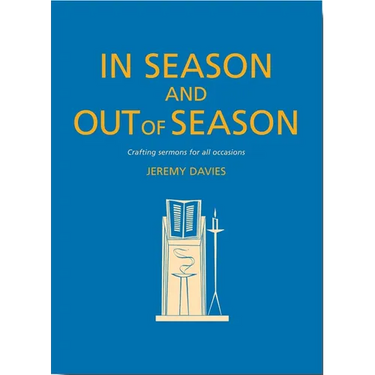 In Season and Out of Season: Crafting Sermons for All Occasions
