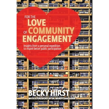 For the Love of Community Engagement: Insights from a personal expedition to inspire better public participation