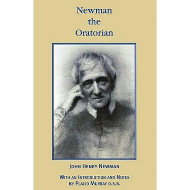 Newman the Oratorian: Oratory Papers (1846 - 1878)