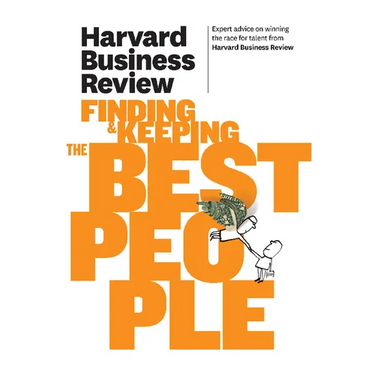 Harvard Business Review on Finding & Keeping the Best People