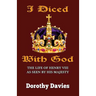 I Diced With God: The Life of Henry VIII As Seen By His Majesty