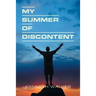 My Summer of Discontent
