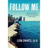 Follow Me: My Story About Poverty In America 1960 - 2021