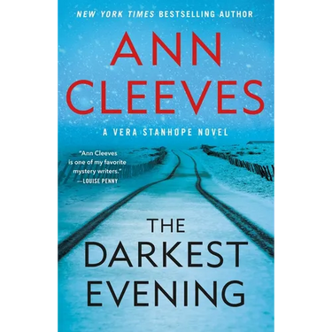 The Darkest Evening: A Vera Stanhope Novel