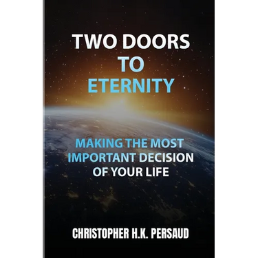 Two Doors to Eternity: Making The Most Important Decision of Your Life