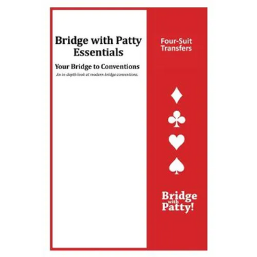 Four-Suit Transfers: Bridge with Patty Essentials: Four-Suit Transfers