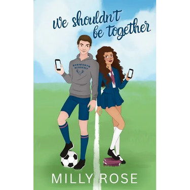 We Shouldn't Be Together: Hate-to-Love Forced Proximity Soccer Sports Romance