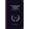 The Administration of Industrial Enterprises: With Special Reference to Factory Practice