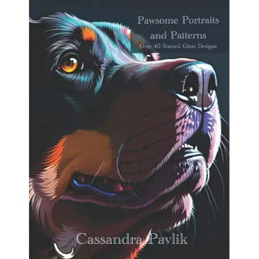 Pawsome Portraits and Patterns: Over 40 Stained Glass Designs