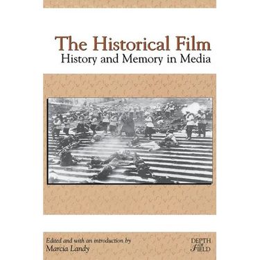 The Historical Film: History and Memory in Media
