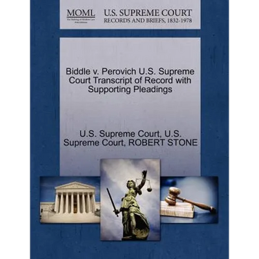 Biddle V. Perovich U.S. Supreme Court Transcript of Record with Supporting Pleadings