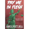 Pay Me In Flesh: Mallory Caine, Zombie-At-Law Thriller #1