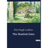The Hashish Eater