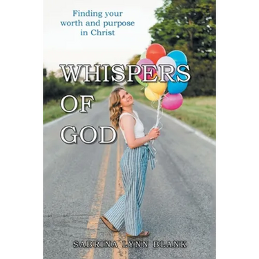 Whispers of God: Finding Your Worth and Purpose in Christ