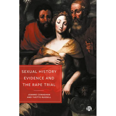 Sexual History Evidence and the Rape Trial