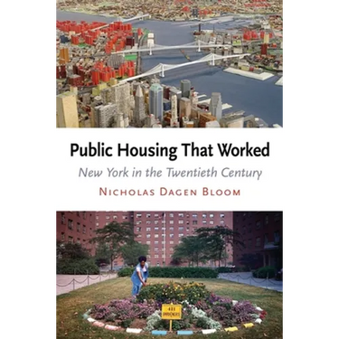 Public Housing That Worked: New York in the Twentieth Century