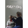 Mother's Day: A Faded Memory