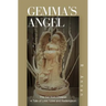 Gemma's Angel: The Girl from Chiapas Tale of Loss, Love and Redemption
