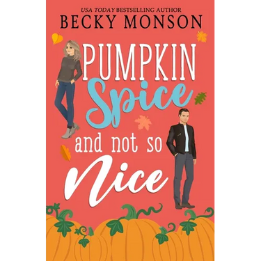 Pumpkin Spice and Not So Nice