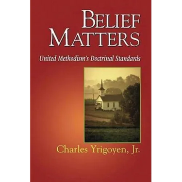Belief Matters: United Methodism's Doctrinal Standards