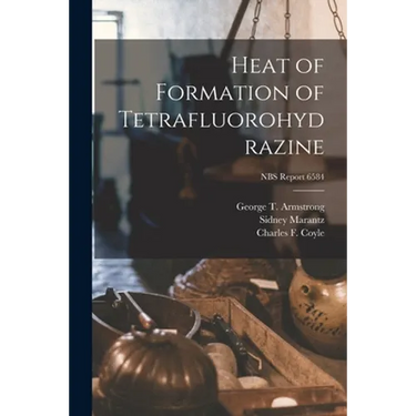 Heat of Formation of Tetrafluorohydrazine; NBS Report 6584