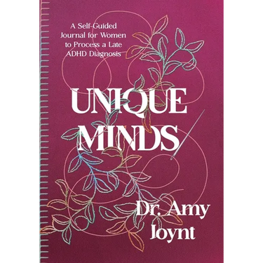 Unique Minds: A Self Guided Journal for Women to Process a Late ADHD Diagnosis