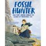 Fossil Hunter: How Mary Anning Changed the Science of Prehistoric Life