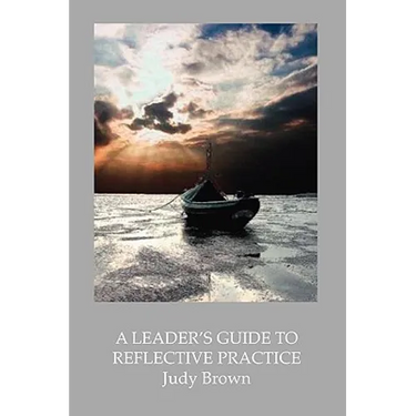 A Leader's Guide to Reflective Practice