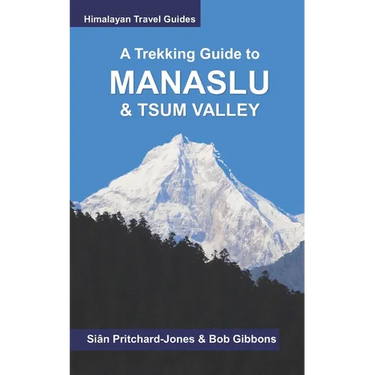 A Trekking Guide to Manaslu and Tsum Valley: Lower Manaslu & Ganesh Himal
