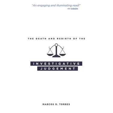 The Death and Rebirth of the Investigative Judgment