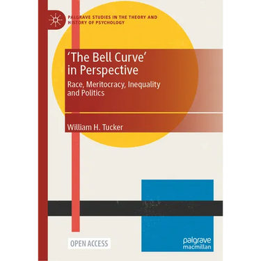 'The Bell Curve' in Perspective: Race, Meritocracy, Inequality and Politics