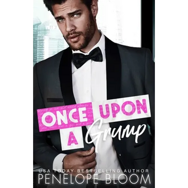 Once Upon A Grump: An Enemies to Lovers Romance