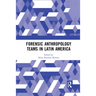 Forensic Anthropology Teams in Latin America