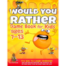 Would You Rather Game Book for Kids Ages 7-13: Try Not To Laugh Challenge with 200 Hilarious Questions, Silly Scenarios, and 50 Funny Bonus Trivia the