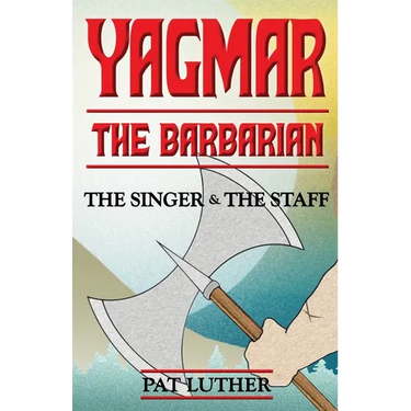 Yagmar the Barbarian: The Singer and the Staff