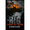 Rig: A Novel of Terror