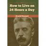 How to Live on 24 Hours a Day